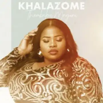 Thembeka Mnguni - Khalazome